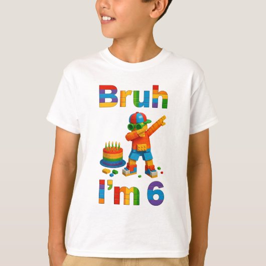 Bruh I’m 6 – 楽しいブロックパーティーの子供の誕生日 Tシャツ (正面)