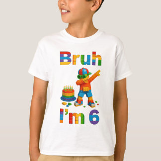 Bruh I’m 6 – Funny Block Build Party Kids Birthday Tシャツ