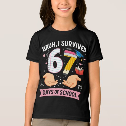 Bruh I survived 67 days of school トライブレンドＴシャツ (正面)
