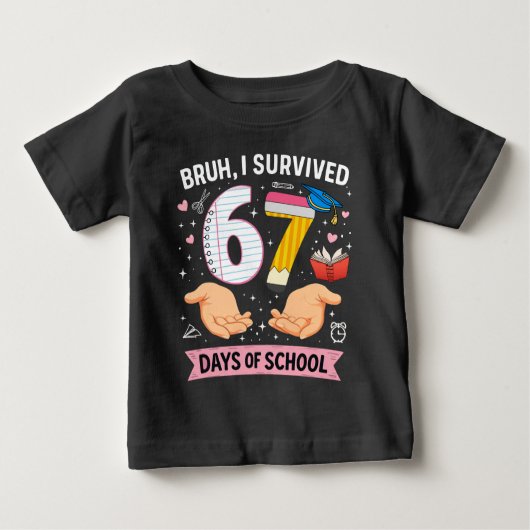 Bruh I survived 67 days of school ベビーTシャツ (正面)