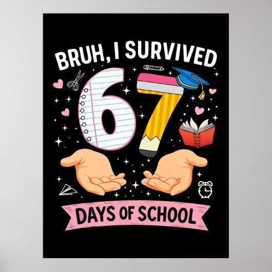 Bruh I survived 67 days of school ポスター (正面)