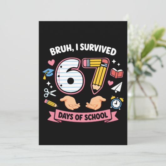 Bruh I survived 67 days of school 招待状 (スタンド正面)