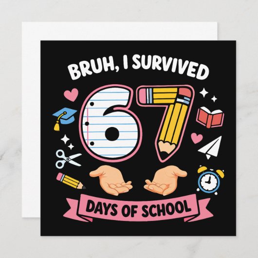 Bruh I survived 67 days of school 招待状 (正面/裏面)