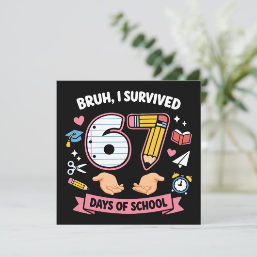 Bruh I survived 67 days of school 招待状 (スタンド正面)