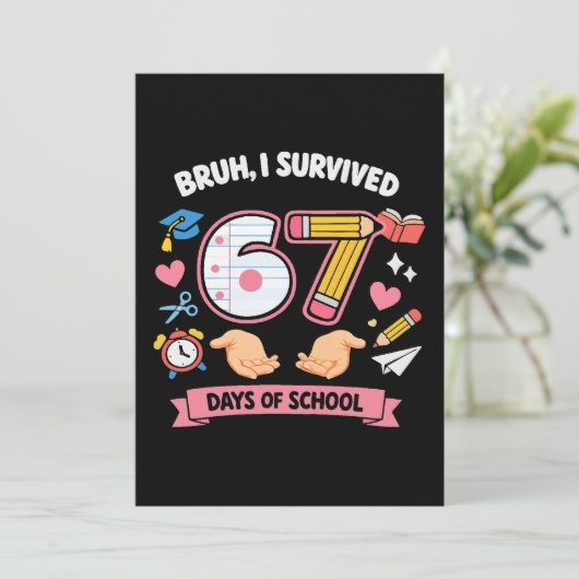 Bruh I survived 67 days of school 招待状 (スタンド正面)