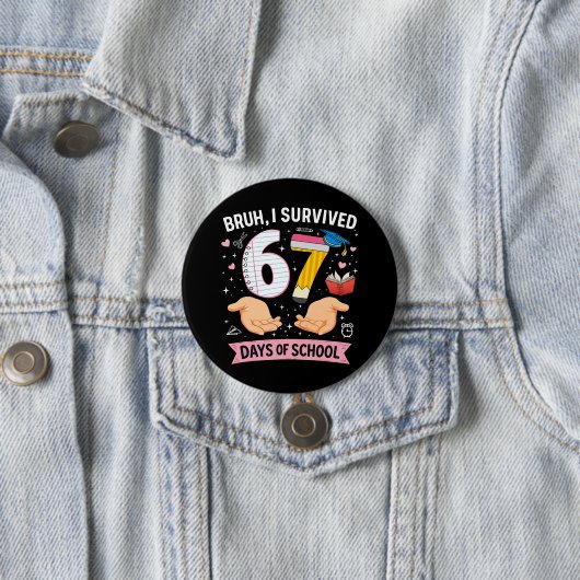 Bruh I survived 67 days of school 缶バッジ (インサイチュ)