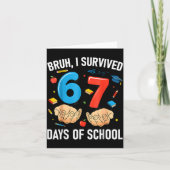 Bruh I Survived 67 Days Of School Funny Six Seven  カード (正面)