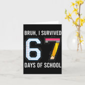 Bruh I Survived 67 Days Of School Six Seven Kids T カード (黄色い花)