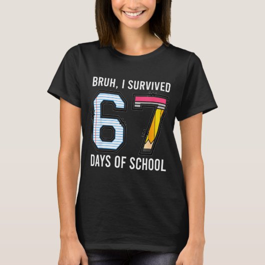 Bruh I Survived 67 Days Of School Six Seven Kids T Tシャツ (正面)