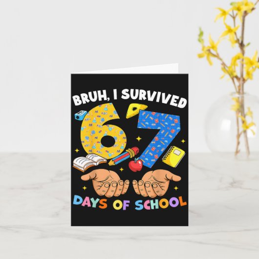 Bruh I Survived 67 Days Of School Six Seven Meme T カード (黄色い花)