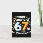 Bruh I Survived 67th Day Of Kindergarten 67 Meme K カード (正面)