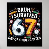 Bruh I Survived 67th Day Of Kindergarten 67 Meme K ポスター (正面)