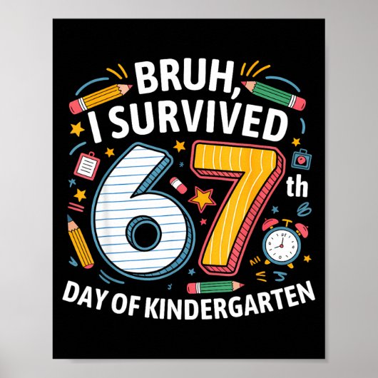 Bruh I Survived 67th Day Of Kindergarten 67 Meme K ポスター (正面)