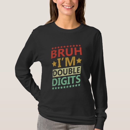 Bruh Imダブルデジットおもしろい誕生日年齢Guenati Tシャツ (正面)