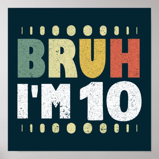 Bruh I'm 10 Tenth Birthday Partyヴィンテージガールボーイ ポスター (正面)