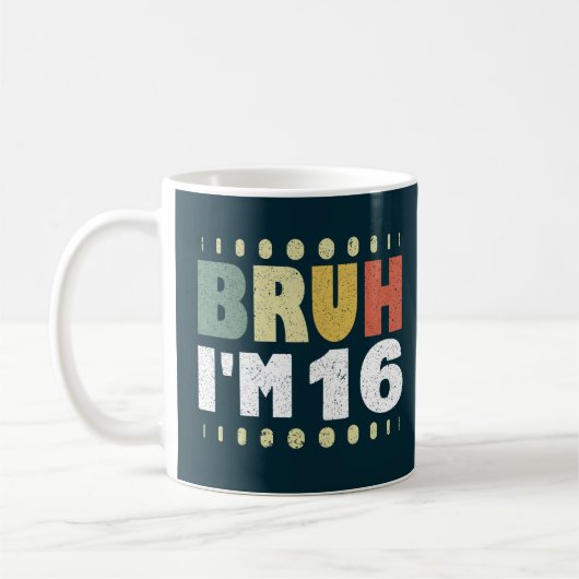 Bruh I'm 16歳ガールボーイ誕生日パーティー コーヒーマグカップ (左)