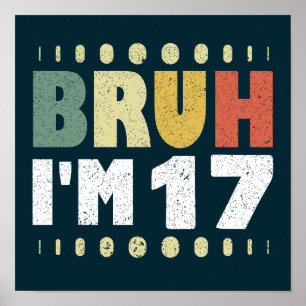 Bruh I'm 17 Years Girl Boy 17th Birthday Party ポスター