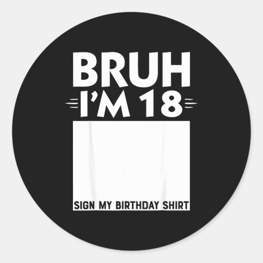 Bruh Im 18 Year Old Gifts 18th Birthday Boy Sign M ラウンドシール (正面)
