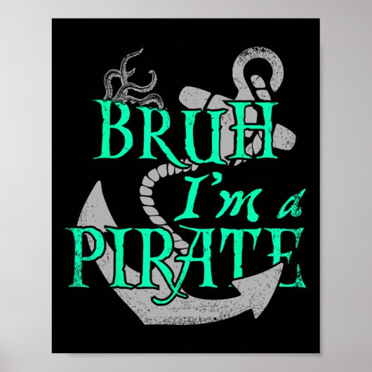 Bruh I'm a Pirate Funny Halloween Skeleton Costume ポスター (正面)