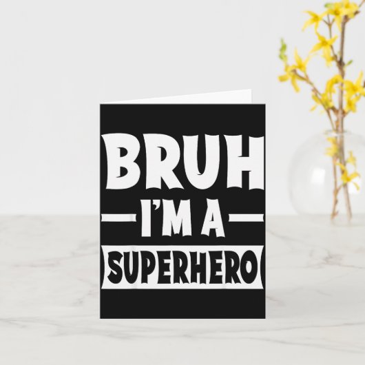 Bruh I'm A Superhero Funny Lazy Halloween Costume  カード (黄色い花)