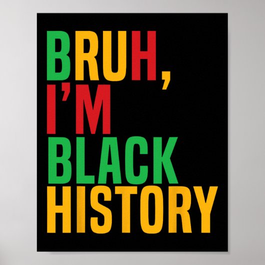 Bruh I'm Black History Month Black Teens Boys Kids ポスター (正面)