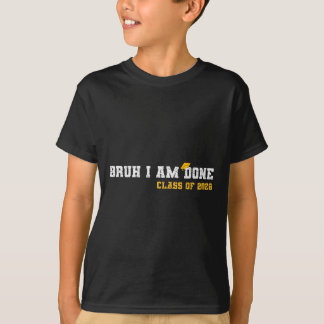 Bruh I'm Done 26年度 2026年 卒業 楽しい 高校 卒業式 Tシャツ