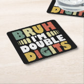 Bruh I'm Double Digits 10おもしろい番目の誕生日 スクエアペーパーコースター (アングル)