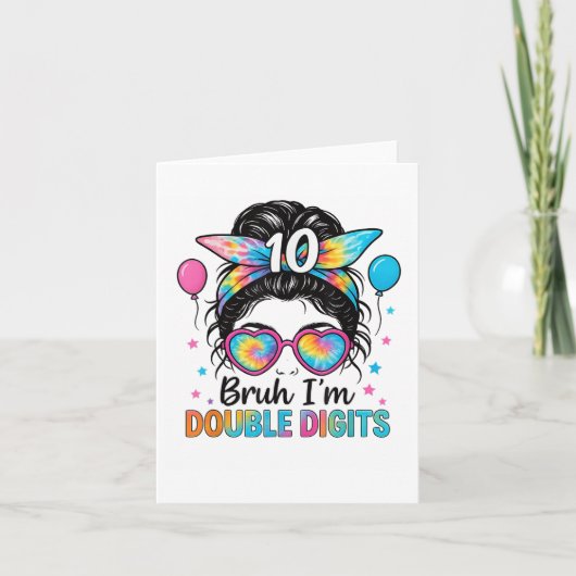 Bruh I'm Double Digits 10誕生日ガールMessy Bu カード (正面)