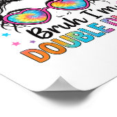 Bruh I'm Double Digits 10誕生日ガールMessy Bu ポスター (角)