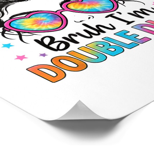 Bruh I'm Double Digits 10誕生日ガールMessy Bu ポスター (角)