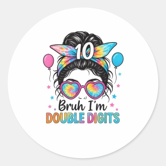 Bruh I'm Double Digits 10誕生日ガールMessy Bu ラウンドシール (正面)