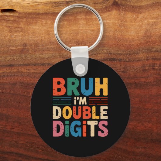 Bruh I'm Double Digits 10誕生日10歳B キーホルダー (正面)