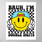 Bruh I'm Double Digits 10 Year Old Boy Birthday 10 ポスター (正面)