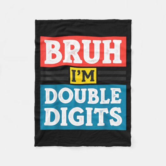 Bruh I'm Double Digits 10th Birthday 10 Year Old B フリースブランケット (正面)