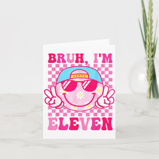 Bruh I'm Eleven 11 11th Birthday Girls Groovy 11 Y カード (正面)