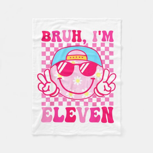 Bruh I'm Eleven 11 11th Birthday Girls Groovy 11 Y フリースブランケット (正面)
