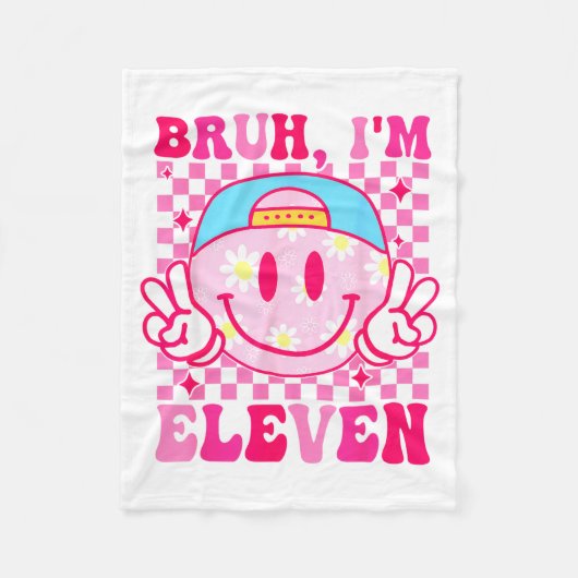 Bruh I'm Eleven 11 11th Birthday Girls Groovy 11 Y フリースブランケット (正面)