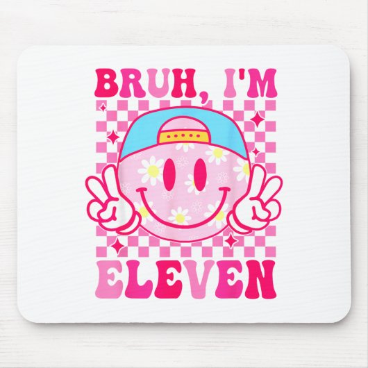 Bruh I'm Eleven 11 11th Birthday Girls Groovy 11 Y マウスパッド (正面)