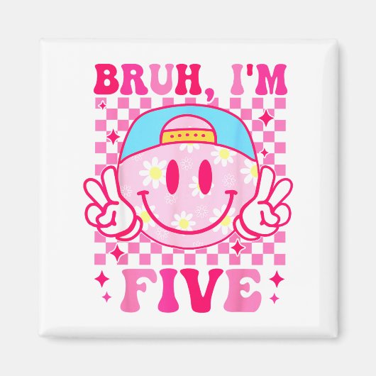 Bruh I'm Five 5 5th Birthday Girls Groovy 5 Years マグネット (正面)