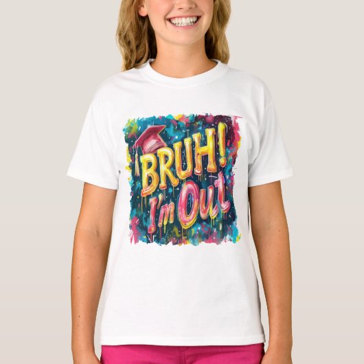 Bruh I'm Out – 皮肉なことわざグラフィックティー Tシャツ (正面)