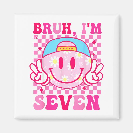 Bruh I'm Seven 7 7th Birthday Girls Groovy 7 Years マグネット (正面)