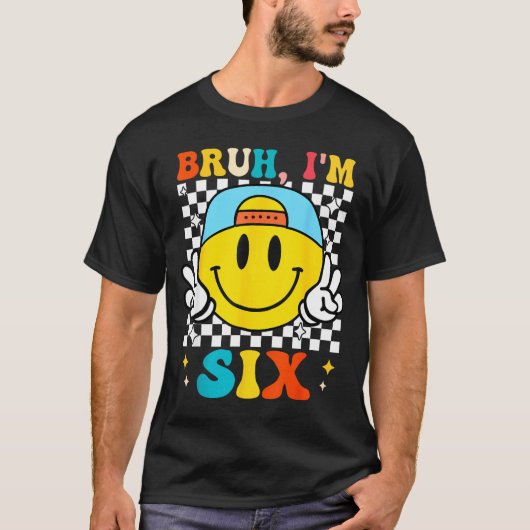 Bruh I'm Six 6 6th Birthday Groovy Boys Girls 6 Ye Tシャツ (正面)