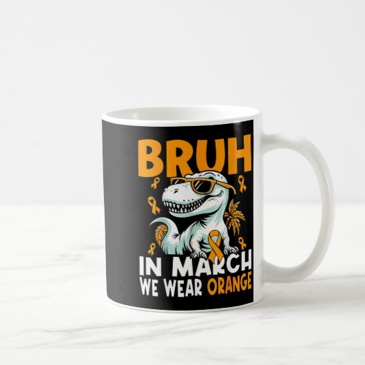 Bruh In March We Wear Orange Ms Multiple Sclerosis コーヒーマグカップ (右)