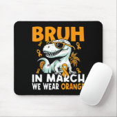 Bruh In March We Wear Orange Ms Multiple Sclerosis マウスパッド (マウス)