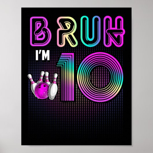 Bruh I's 10 Year Old It's My 10誕生日ボーリング ポスター (正面)