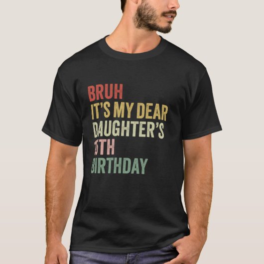 Bruh Itは私の娘親愛の15誕生日女王O Tシャツ (正面)