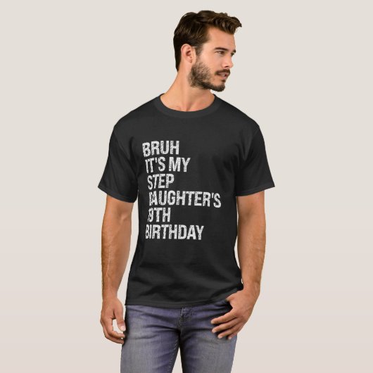 Bruh It私の継娘お気に入りのs 19誕生日 Tシャツ (正面フル)