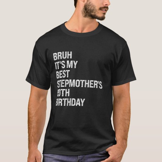 Bruh It私の継母最高のが50番目の誕生日女王 Tシャツ (正面)