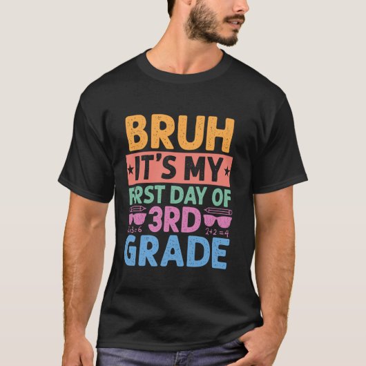 Bruh It私の3年生の最初の日の先生バックT Tシャツ (正面)