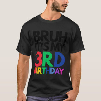 Bruh It私の3歳の誕生日の3歳の誕生日の子供 Tシャツ